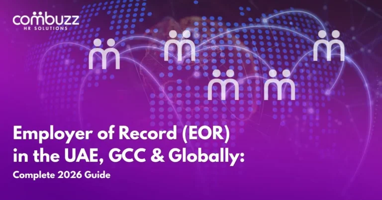 Employer of Record (EOR) in UAE, GCC and Globally: Complete 2026 Guide